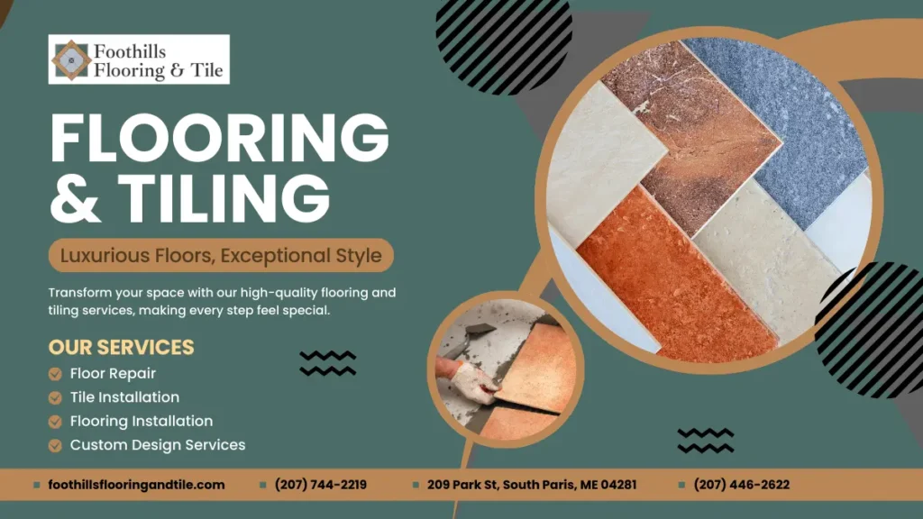 Foothills Flooring & Tile showroom in Rumford, ME, featuring hardwood, tile, and carpet flooring with expert installation services.